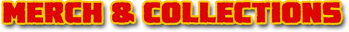merch & COllections